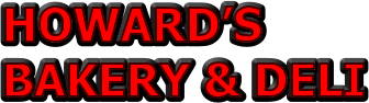 HOWARD’S BAKERY & DELI