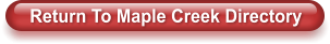 Return To Maple Creek Directory
