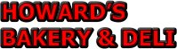 HOWARD’S BAKERY & DELI